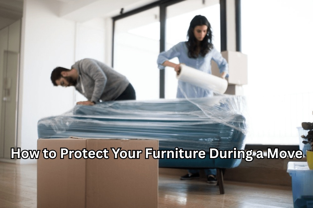 How to Protect Your Furniture During a Move